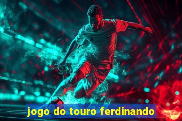 jogo do touro ferdinando